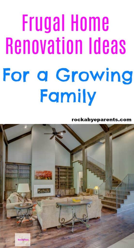 Frugal Home Renovation Ideas for a Growing Family