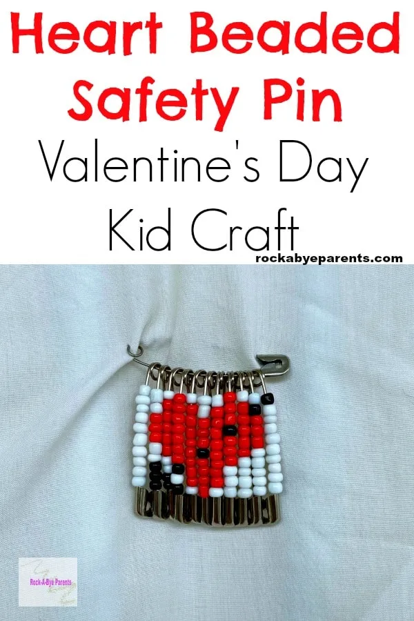 Heart Beaded Safety Pin - Valentine's Day Kid Craft - Rock-A-Bye Parents
